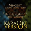 Vincent (Starry, Starry Night) [In the Style of Josh Groban] [Karaoke Version] - Single专辑