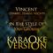 Vincent (Starry, Starry Night) [In the Style of Josh Groban] [Karaoke Version] - Single专辑