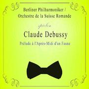 Orchestre de la Suisse Romande / Berliner Philharmoniker spielen: Claude Debussy: Prélude à l'Après-