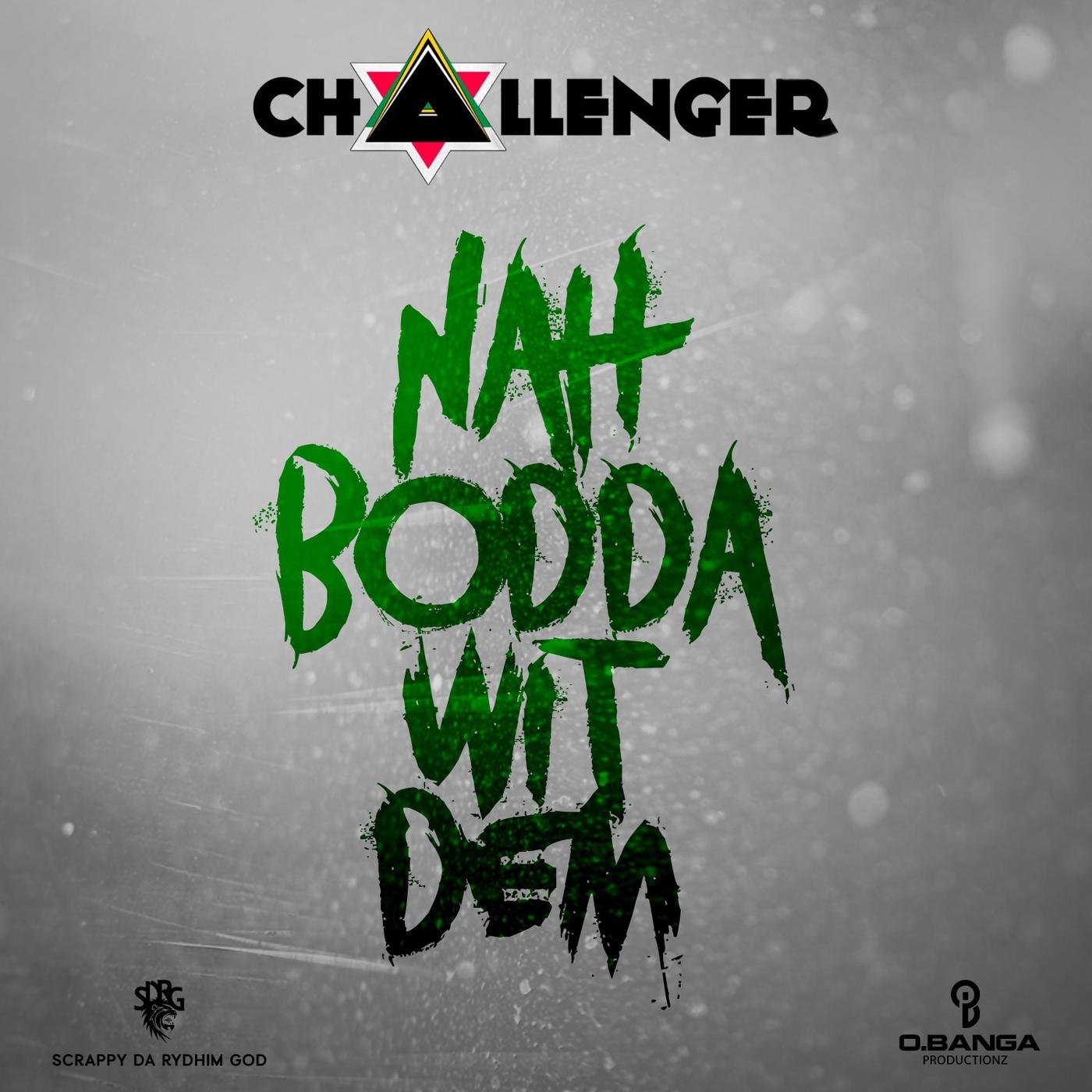Nah Bodda Wit Dem