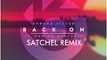 Back On（Satchel Remix）专辑