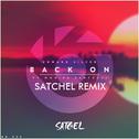 Back On（Satchel Remix）专辑