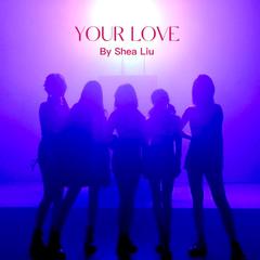 Your Love（和声伴奏）