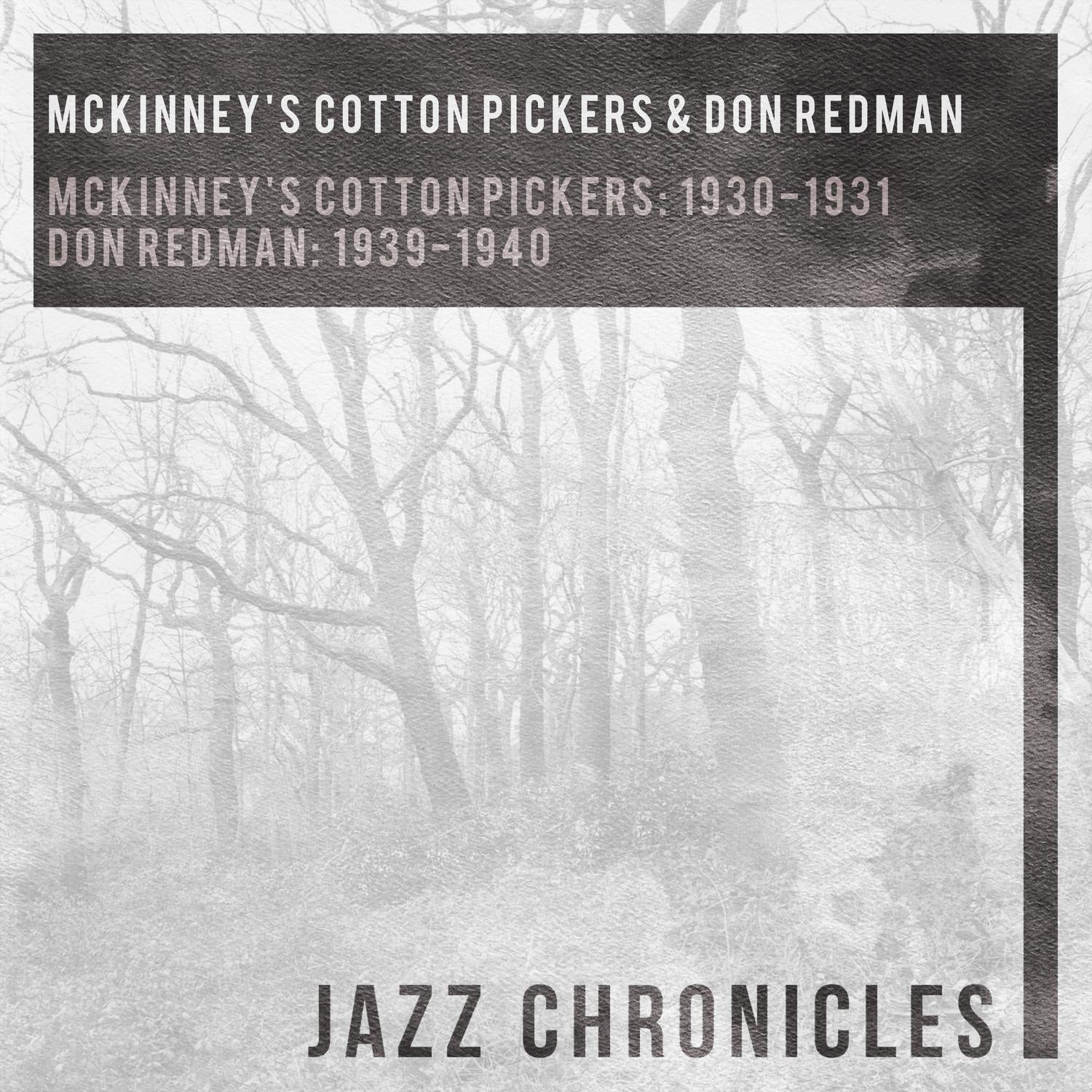 McKinney's Cotton Pickers: 1930 - 1931 & Don Redman: 1939 -1940 (Live)