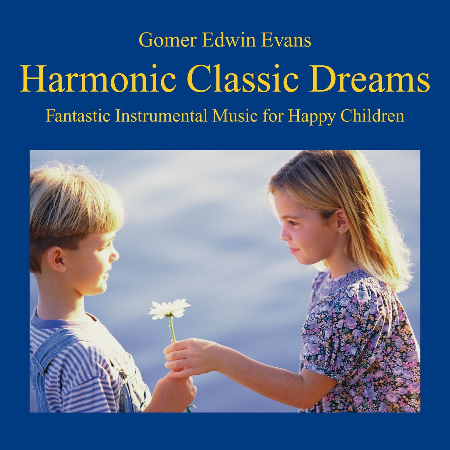 Harmonic Classic Dreams: Music for Happy Children专辑