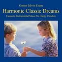 Harmonic Classic Dreams: Music for Happy Children专辑