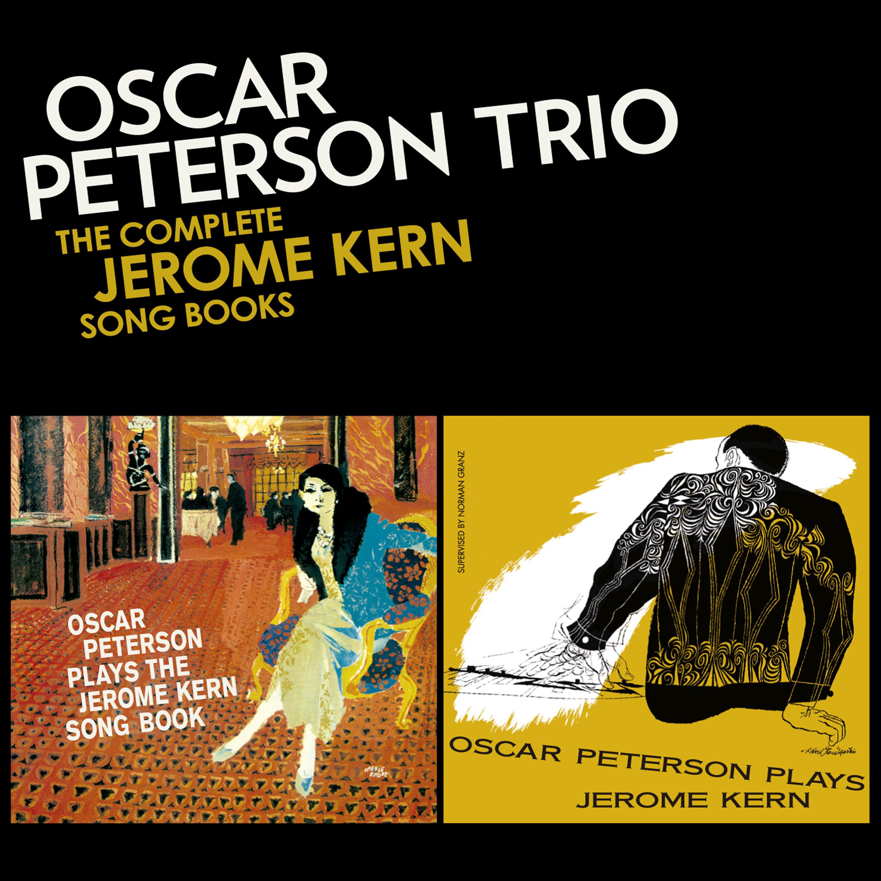The Complete Jerome Kern Song Books (Bonus Track Version)专辑