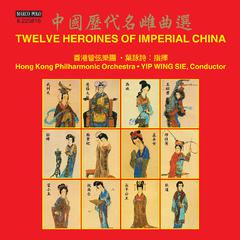 12 ******** OF IMPERIAL CHINA (Hong Kong Philharmonic, Wing-Sie Yip)