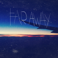 Far Away(Ten Thousand To Flight（inst.） Remix）