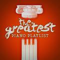 The Greatest Piano Playlist