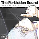 The Forbidden Sound