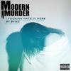 Modern Murder - I ****ing Hate It Here (feat. BVNE)