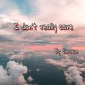 I don't really care