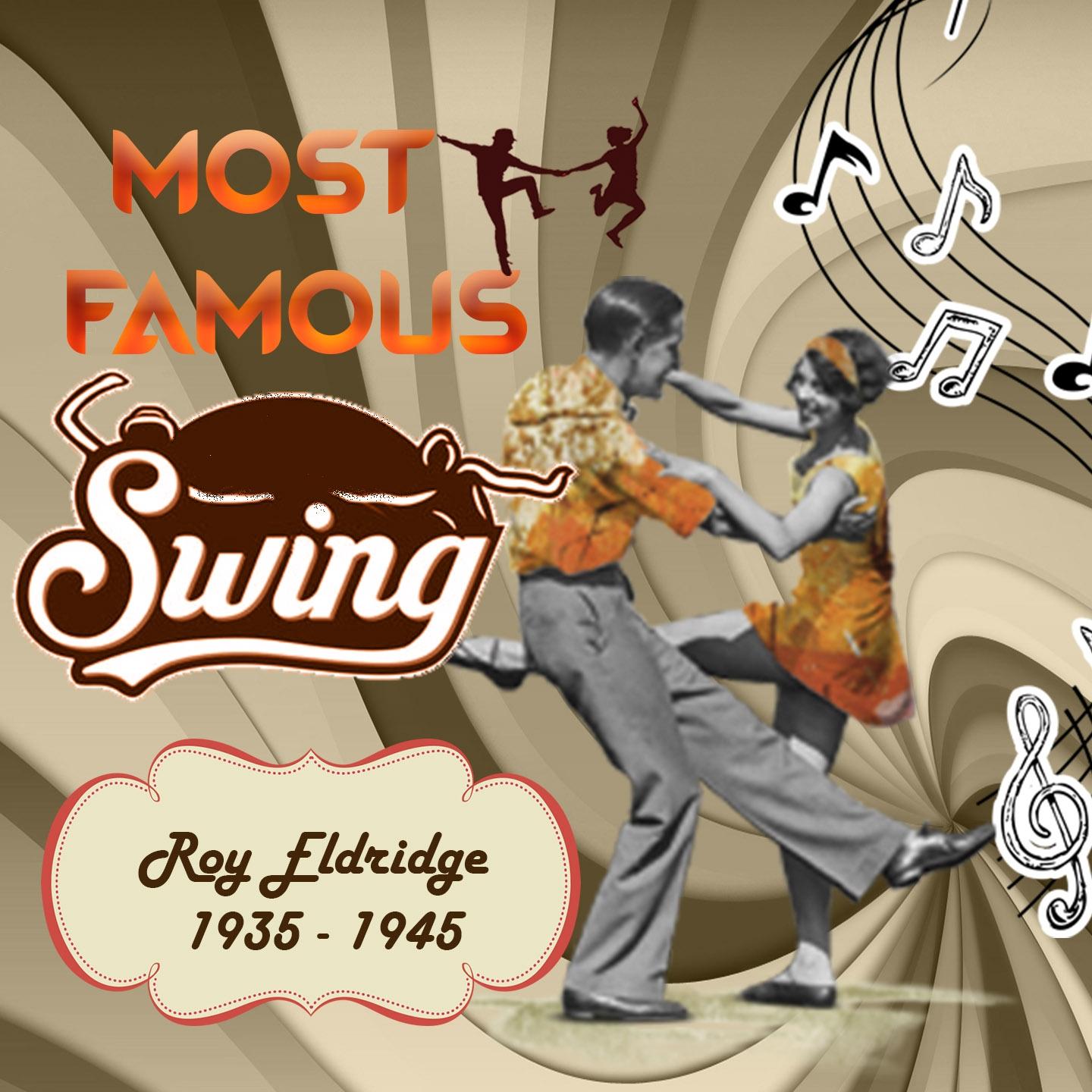Most Famous Swing, Roy Eldridge 1935 - 1945