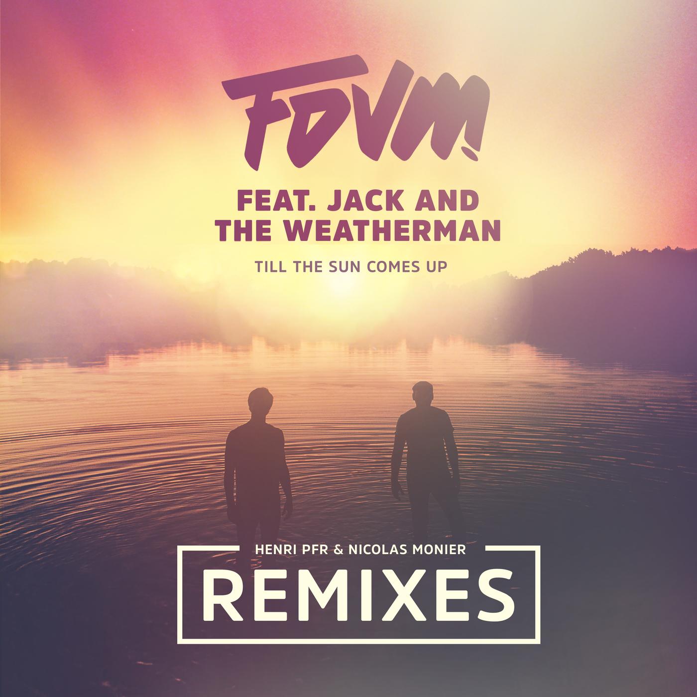 Till The Sun Comes Up (Remixes)