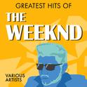 Greatest Hits of the Weeknd专辑