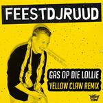 Gas Op Die Lollie (Yellow Claw Remix)专辑