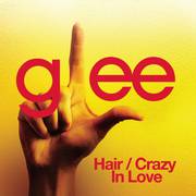 Hair / Crazy In Love (Glee Cast Version)