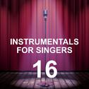 Instrumentals for Singers 16