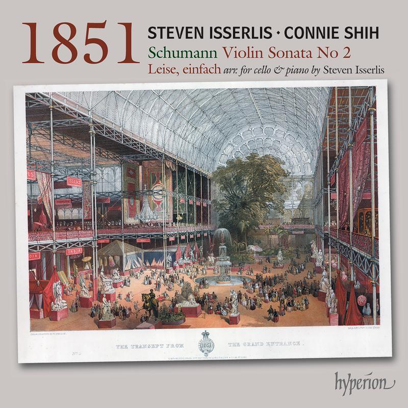 Schumann: Violin Sonata No. 2 in D Minor, Op. 121 (Arr. Isserlis for Cello & Piano): III. Leise, einfach