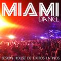 Miami Dance. Sesión House de Éxitos Latinos