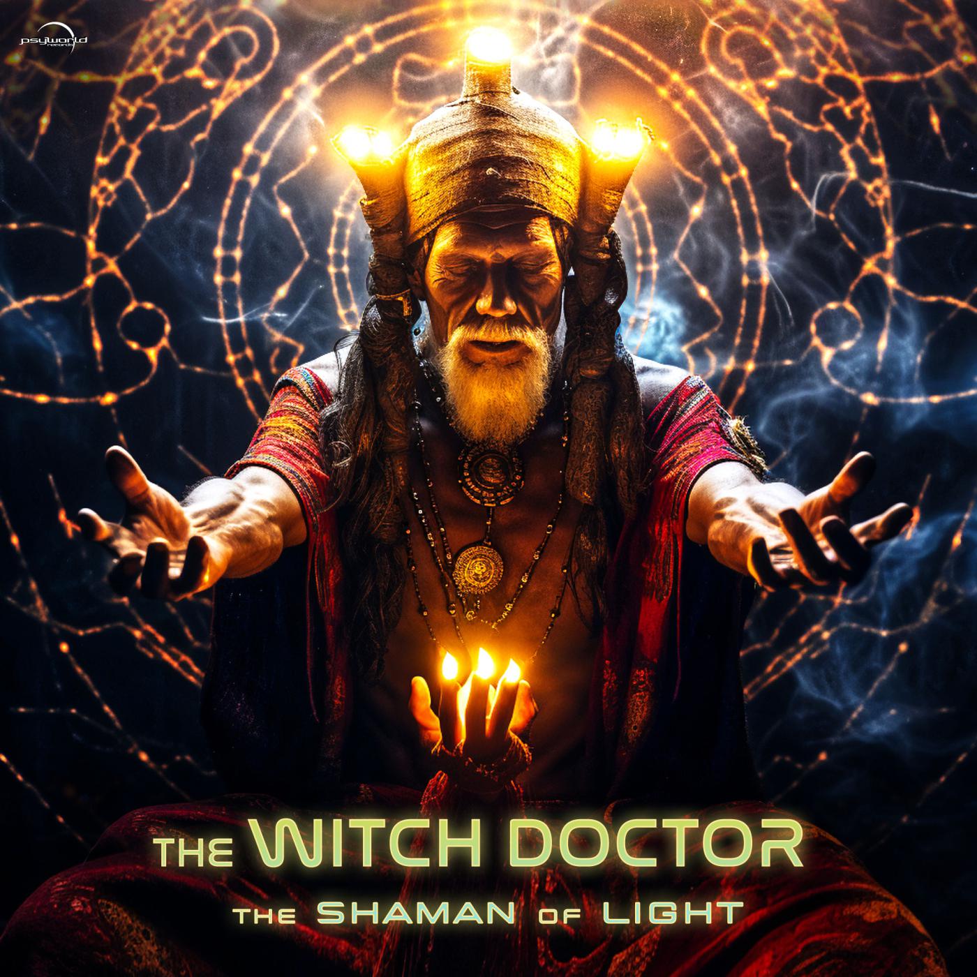 The Witch Doctor - The Shaman of Light