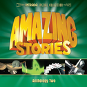 AMAZING STORIES: ANTHOLOGY TWO
