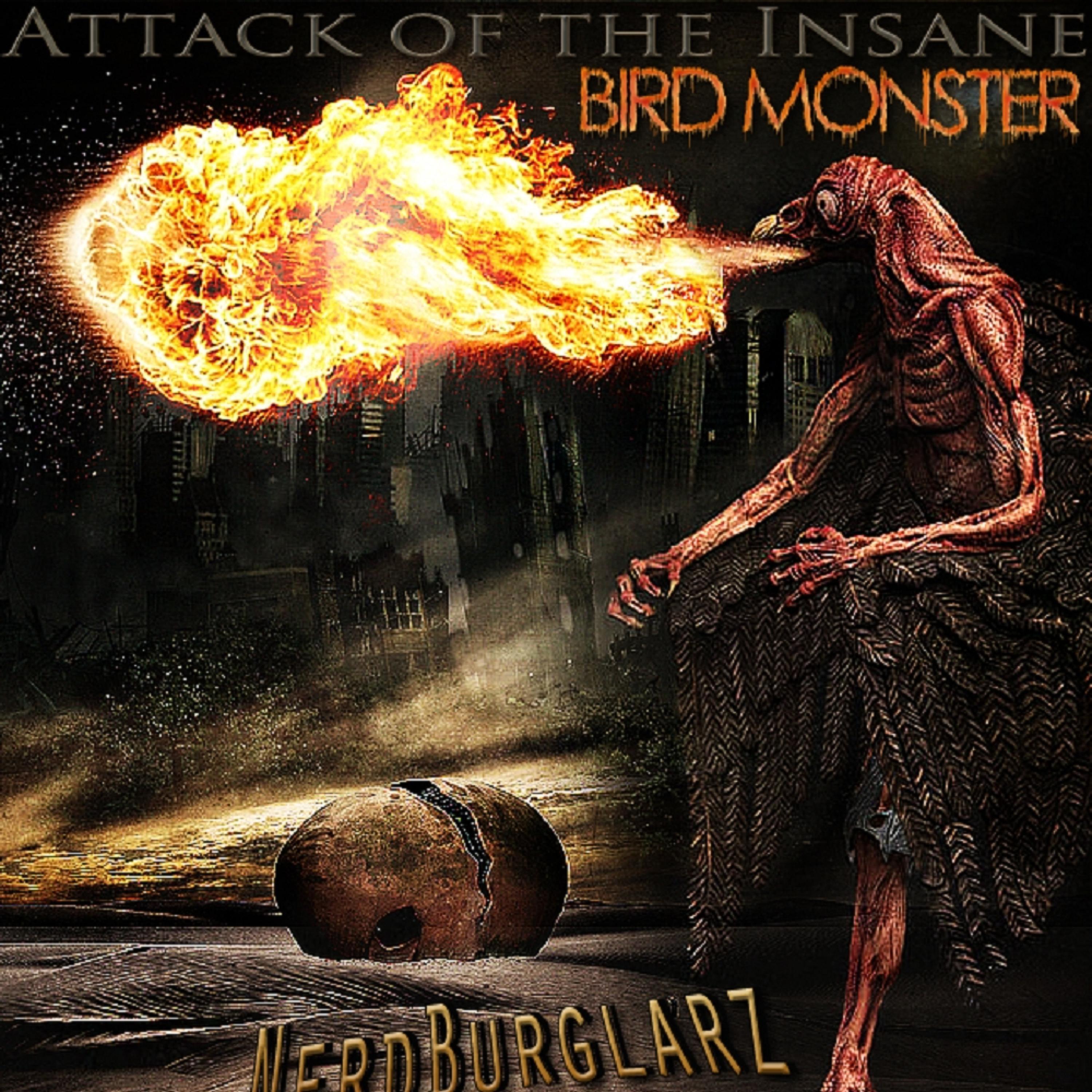 Attack Of The Insane Bird Monster