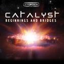 Catalyst: Beginnings and Bridges专辑