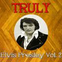 Truly Elvis Presley, Vol. 2