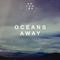 Oceans Away (Virani Remix)专辑