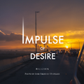 Impulse Of Desire