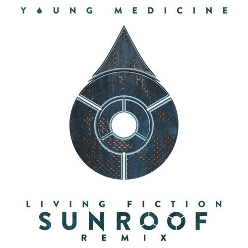 Living Fiction (Sunroof Remix)