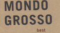 MONDO GROSSO best专辑