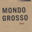 MONDO GROSSO best专辑