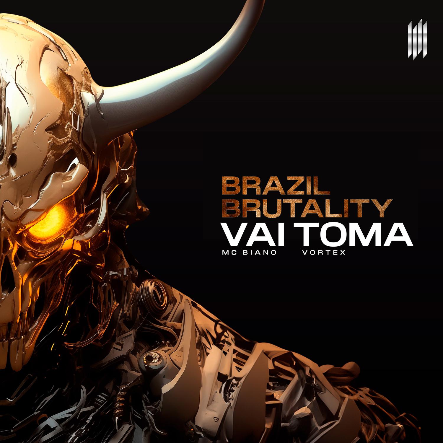 Vortex - BRAZIL BRUTALITY VAI TOMA
