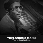 Thelonious Monk, Vol. 1: Recollections专辑