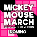 MICKEY MOUSE MARCH (PARAPARA EURO VERSION)专辑