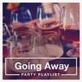 Going Away Party Playlist