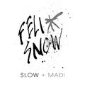 Slow