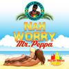 Mr Peppa - Nah Worry