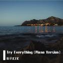 Try Everything(Piano Version)