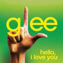 Hello, I Love You (Glee Cast Version)