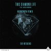 This Diamond Life - The Weekend (AronChupa Remix)