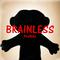 Brainless专辑