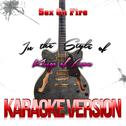 Sex on Fire (In the Style of Kings of Leon) [Karaoke Version] - Single专辑