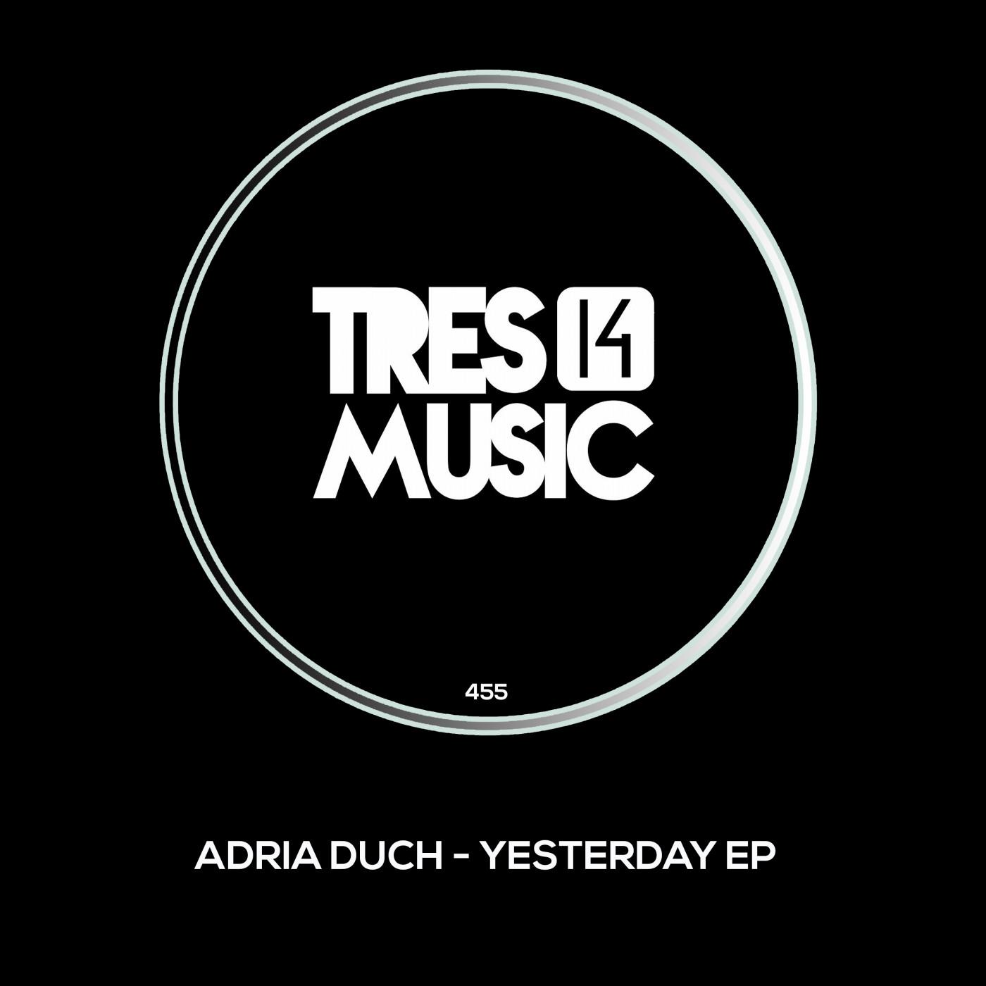 Adria Duch - Yesterday (Original Mix)