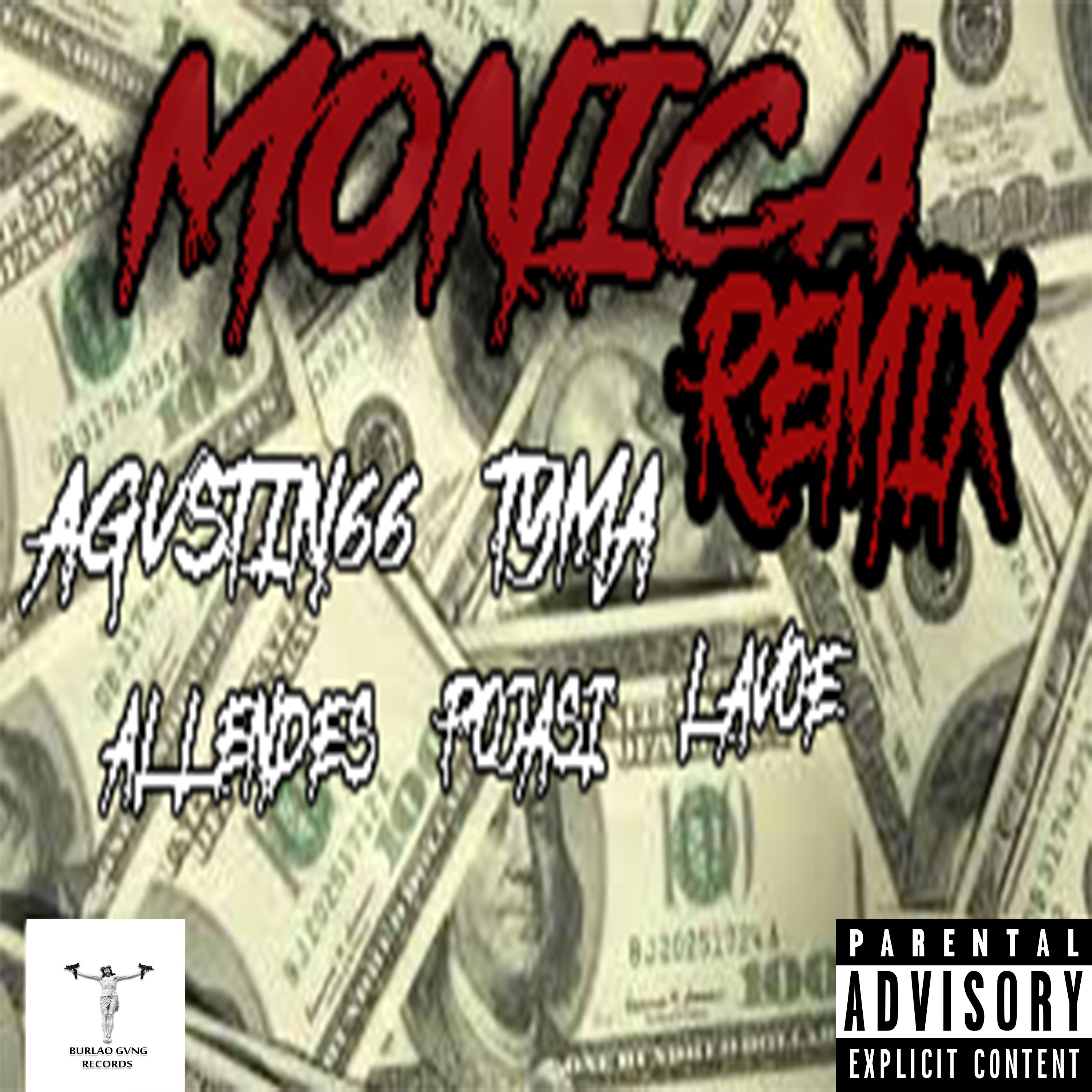 Monica Remix (feat. Agustin 66, Tatto Allendes, Pojasi & Lavoe666)