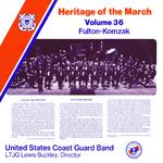 UNITED STATES COAST GUARD BAND: Heritage of the March, Vol. 36 (The Music of Fulton and Komzak)专辑