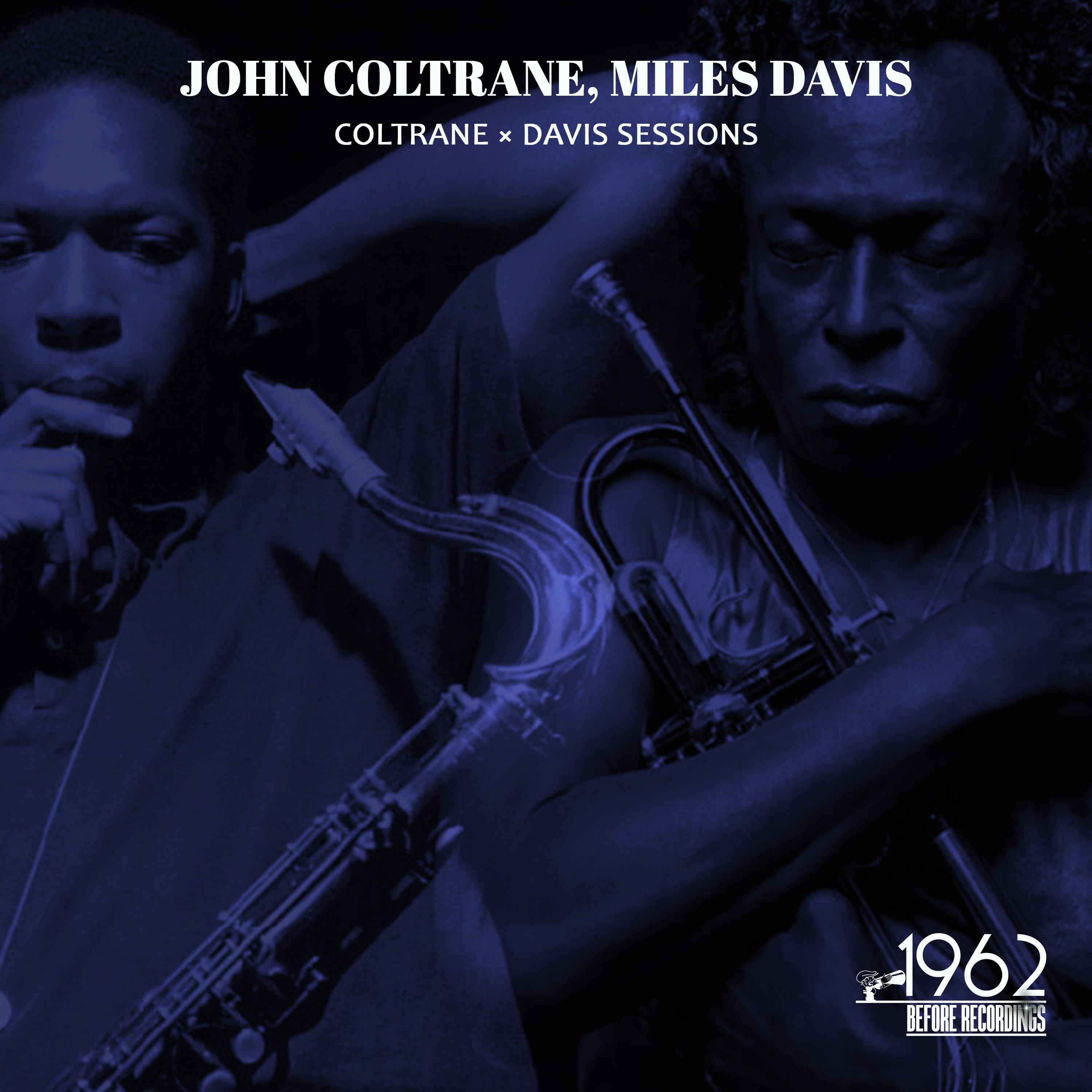 Eternal Resonance. Coltrane, Davis Sessions